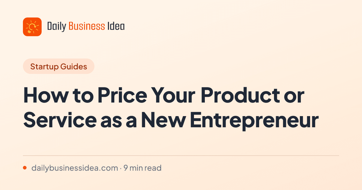How to Price Your Product or Service as a New Entrepreneur